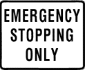 emergency stopping only sign